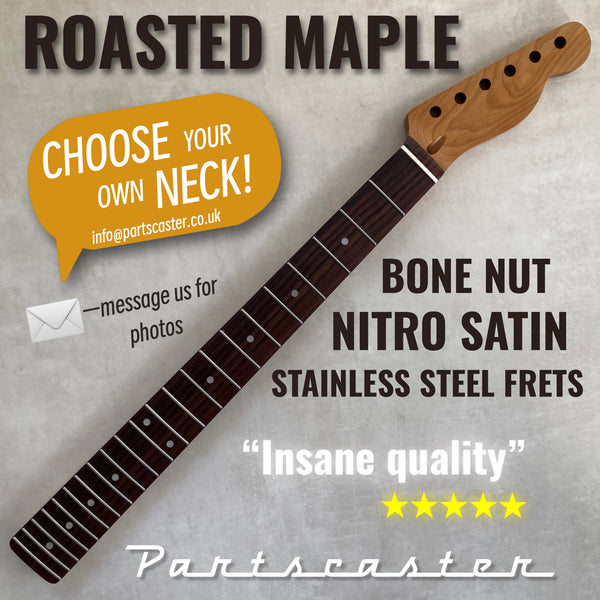 Roasted Maple / Rosewood Telecaster neck - Nitro Satin - Stainless Steel frets - Bone nut